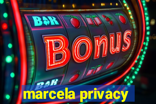 marcela privacy